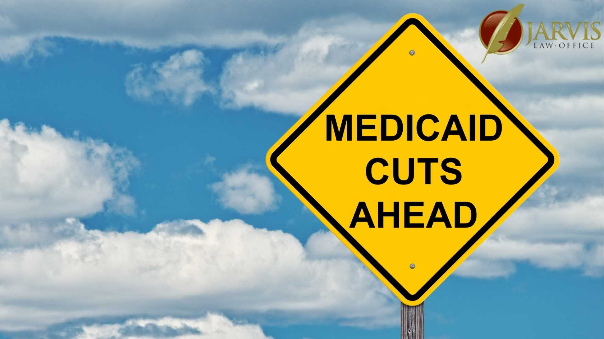 Yellow sign: Medicaid cuts warning